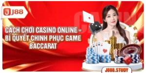 cach-choi-casino-online-bi-quyet-chinh-phuc-game-baccarat