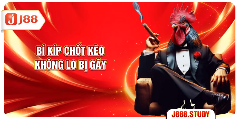 bi-kip-chot-keo-khong-lo-bi-gay