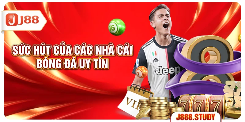 suc-hut-cua-cac-nha-cai-bong-da-uy-tin