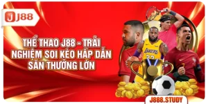 the-thao-j88-trai-nghiem-soi-keo-hap-dan-san-thuong-lon